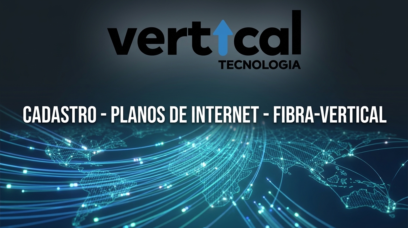 Cadastro - Planos de Internet - Fibra Vertical